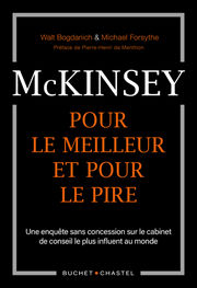 Bogdanich Walt et Forsythe Michael Mc Kinsey pour le meilleur et pour le pire   Librairie Eklectic